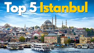 Top 5 Things To Do In Istanbul Turkey 2022