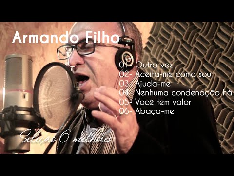 Armando Filho - SELEÇÃO AS 6 MELHORES | AS MAIS OUVIDAS