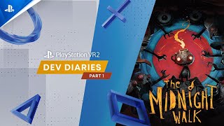 The Midnight Walk - Dev Diary Part 1 | PS5 & PS VR2 Trailer