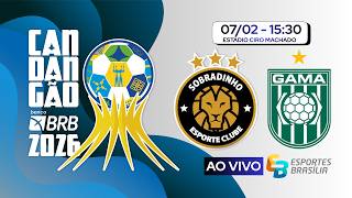 Sobradinho x Gama - Candangão 2026 Série A - Ao Vivo