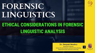 12. Ethical Considerations in Forensic Linguistic Analysis