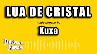 Xuxa - Lua De Cristal (Versão Karaokê)