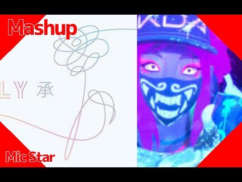 MASHUP: BTS VS KDA (MIC STAR) [BTTE34YT VERSION]