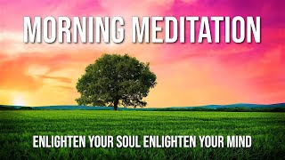 A Morning Meditation - Guided Meditation to Start Your Day with Theta BiNaural Beats - Love Your Day