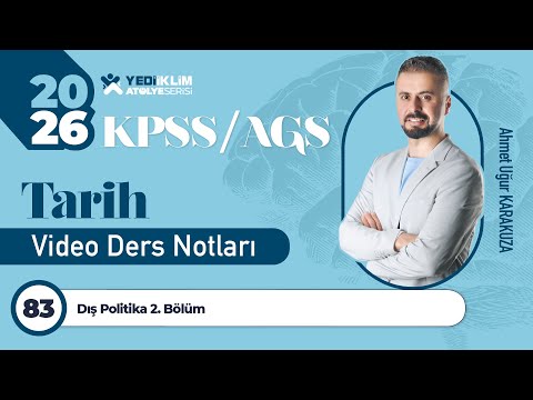 83 - Dış Politika 2. Bölüm - Ahmet Uğur KARAKUZA