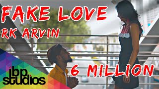 Fake Love - Rk Arvin ( Official Music Video )  Poi