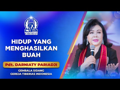 Hidup Yang Menghasilkan Buah | Pdt. Darniaty Pariadji | Minggu, 23 November 2025