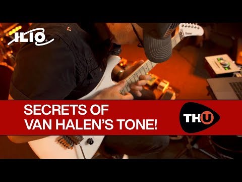 Secrets of the Van Halen Tone — Using Overloud's TH-U