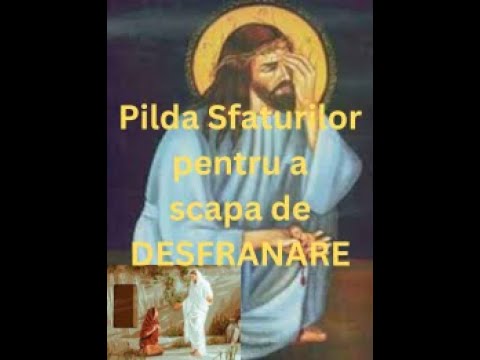 Pilda Sfaturilor pentru a scapa de Desfranare
