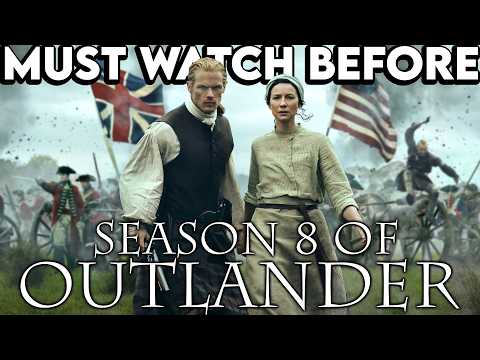 OUTLANDER Season 1-7 Recap | Must Watch Before Season 8 | Series Explained