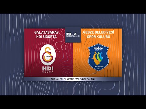 GALATASARAY HDI SİGORTA - GEBZE BLD. SMS Grup Efeler Ligi