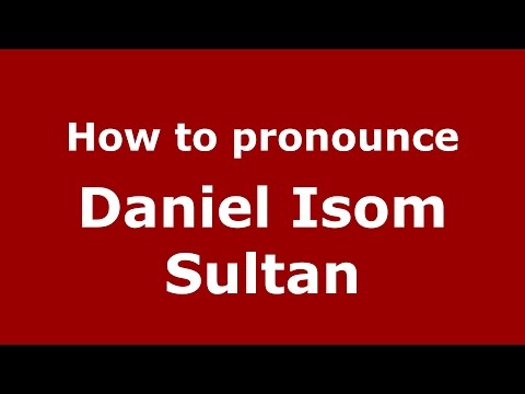 How to pronounce Daniel Isom Sultan (American English/US) - PronounceNames.com