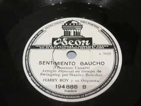 Sentimiento gaucho - HARRY ROY y su orquesta de jazz