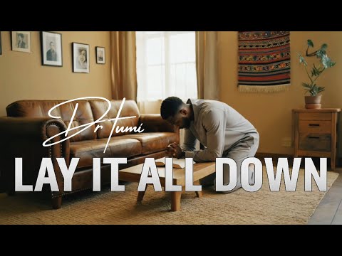 Dr Tumi - Lay it all down