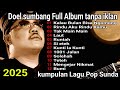 Kumpulan Lagu Doel Sumbang Terbaru Tanpa Iklan Full Album Rindu Aku Rindu Kamu