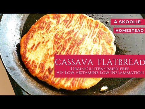 Cassava Flat Bread- grain free, gluten free, dairy free, AIP, low histamine,  low inflammation