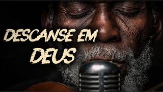 🔴 DESCANSE EM DEUS — Louvores Para Acalmar o Coração e Renovar as Forças | AO VIVO