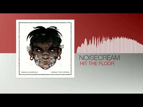 Noisecream - Hit The Floor (Midnight Fight Express OST)