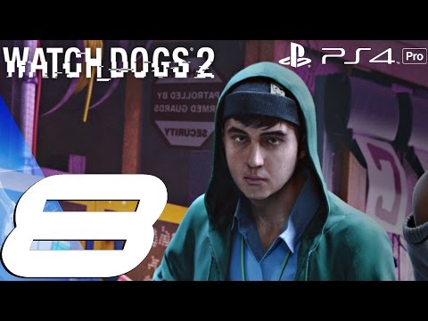 Watch Dogs 2 - Gameplay Walkthrough Part 8 - Eye For An Eye (PS4 PRO)