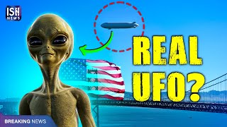 UFO in San Francisco? No, it’s a Giant Airship!