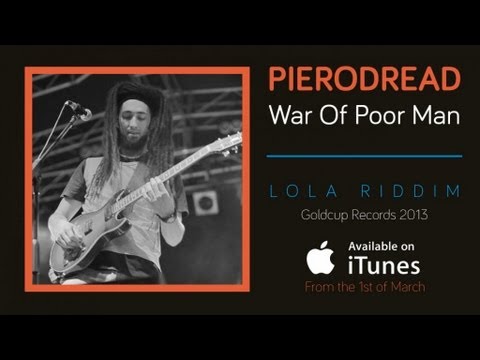PieroDread - War Of Poor Man - Lola Riddim (Goldcup Records)