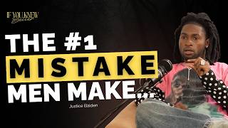 Pursue your passion BEFORE partnership! Justice Baiden on men dating in their 20s, honesty & purpose