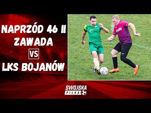 C KLASA: NAPRZÓD 46 II ZAWADA - LKS BOJANÓW (SKRÓT MECZU)