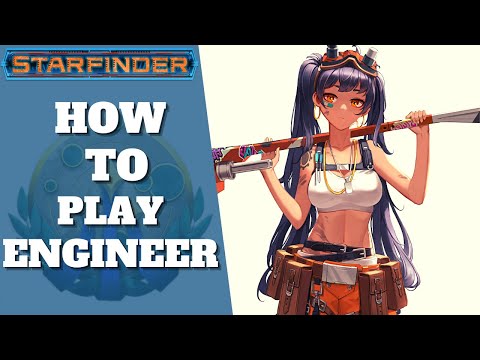 The Engineer Is wonderful - Starfinder Star Ship Combat
