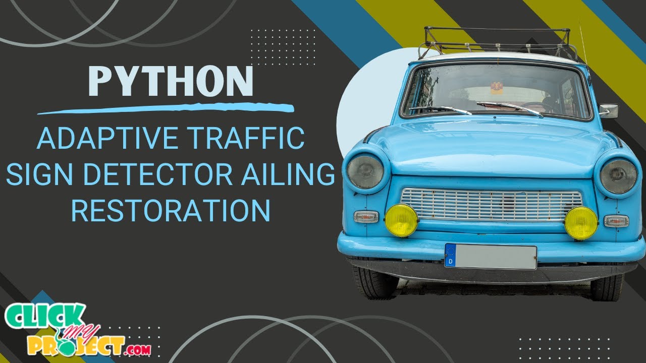 Python Image processing - Vehicle-Mounted Adaptive Traffic Sign Detector- ClickMyProject