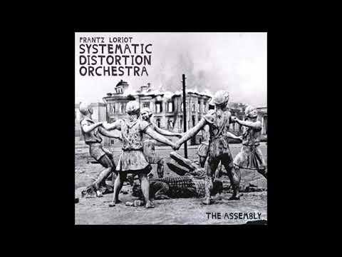 Frantz Loriot Systematic Distortion Orchestra ‎– The Assembly