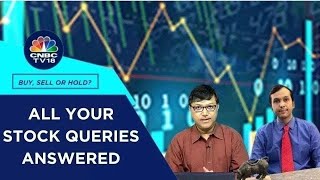 Which Are The Best Stocks To Buy, Hold & Sell: All Your Stock Queries Answered | CNBC TV18