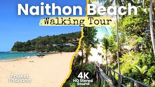 Phuket's Naithon Beach Walking Tour | 4K | HQ Audio | Day Walk