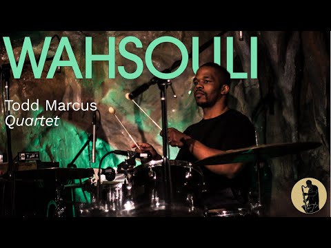 Todd Marcus Quartet - Wahsouli