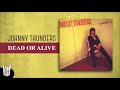 Johnny Thunders - Dead Or Alive