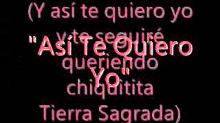 Asi Te Quiero Yo Letra Banda Tierra Sagrada