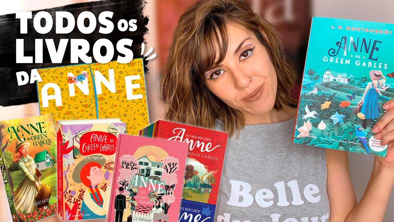 SÉRIE ANNE: todos os livros e todas as edições | Livro Lab por Aline T.K.M.