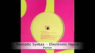 Narcotic Syntax   Electric liquid