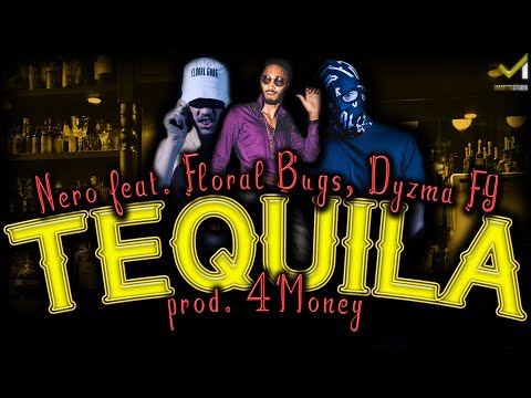 Nero - Tequila ft. Floral Bugs & Dyzma prod. 4Money