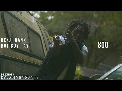 Benji Banx X Hot Boy Tay - 800 (Official Music Video) @dylanverduntv