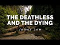 The Deathless And The Dying London 11 2025