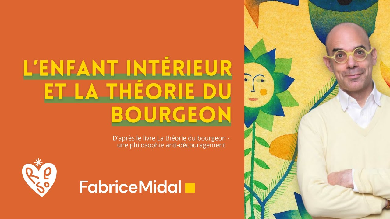 L’enfant intérieur et la théorie du bourgeon - avec Fabrice Midal @FabriceMidal1