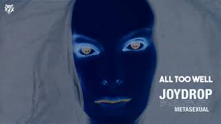 Joydrop - All Too Well
