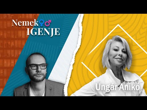 NEMEK IGENJE - Öt legfontosabb férfi Ungár Anikó életében (Podpad.hu)