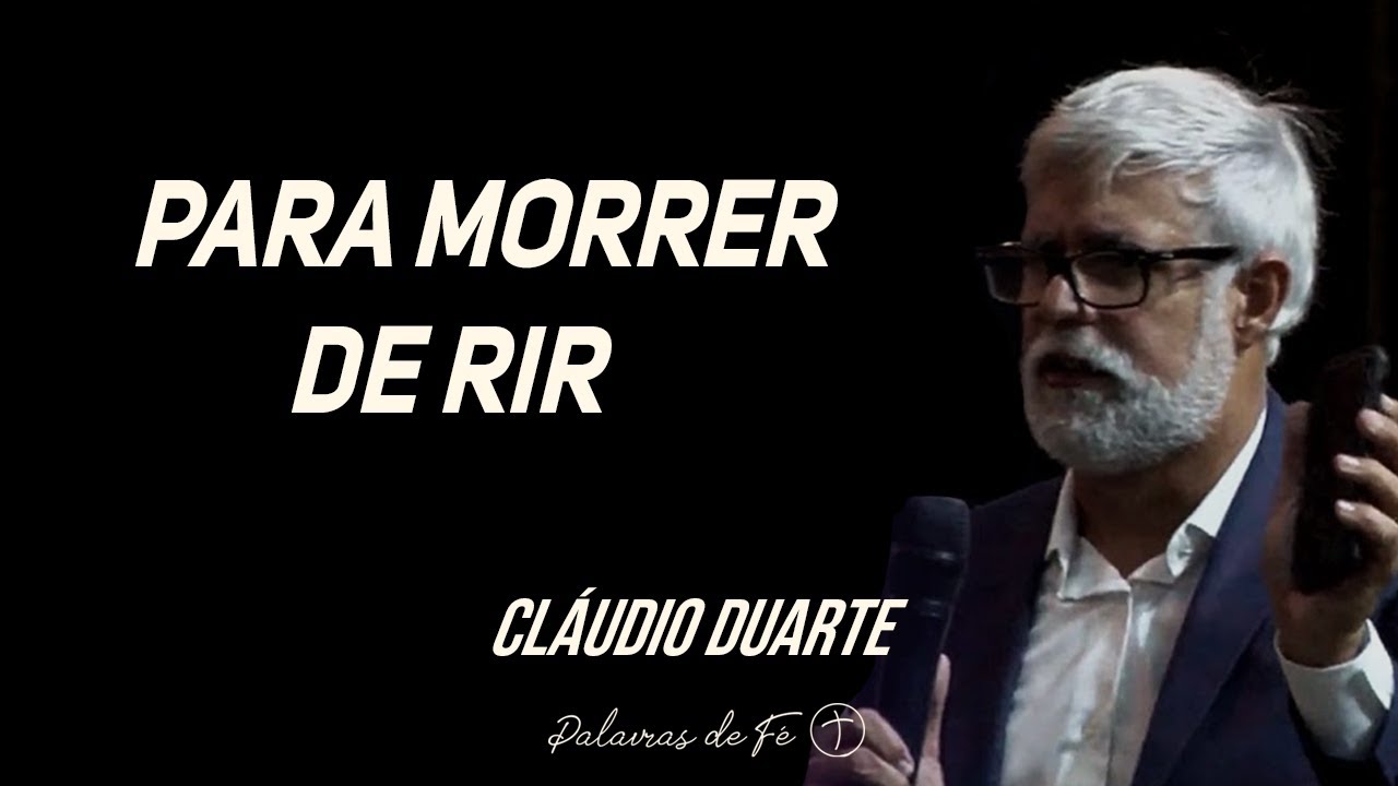 Cláudio Duarte - Para morrer de rir | Palavras de Fé