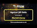Mariah Carey - Against All Odds - Karaoke Version from Zoom Karaoke