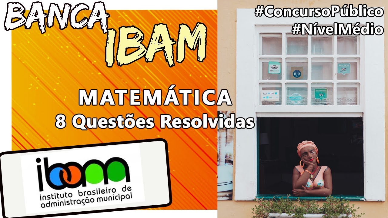 IBAM MATEMÁTICA 2024 :: 8 QUESTÕES de Matemática Auxiliar Administrativo :: Concurso Caetité #IBAM