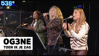 Og3ne - Toen Ik Je Zag | 538 Gemist