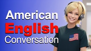 American English Conversation Practice - Level 2 | English listening Practice | Learn English