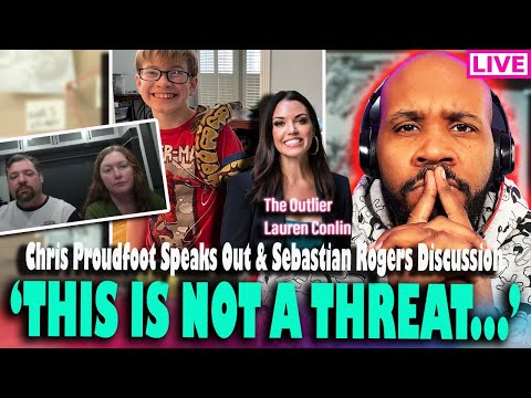 'THIS IS NOT A THREAT...' Chris Proudfoot Speaks Out & Sebastian Rogers Case Discussion