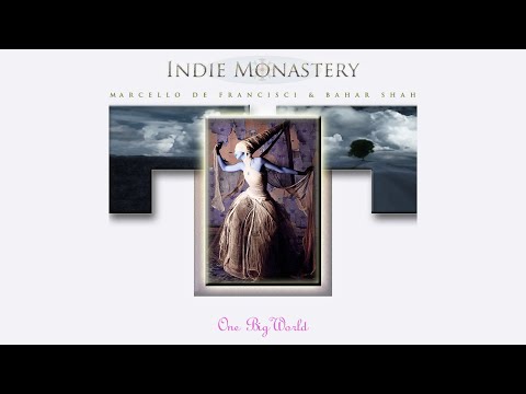 Marcello De Francisci & Bahar Shah | Indie Monastery 'One Big World' (Official) Album Playlist
